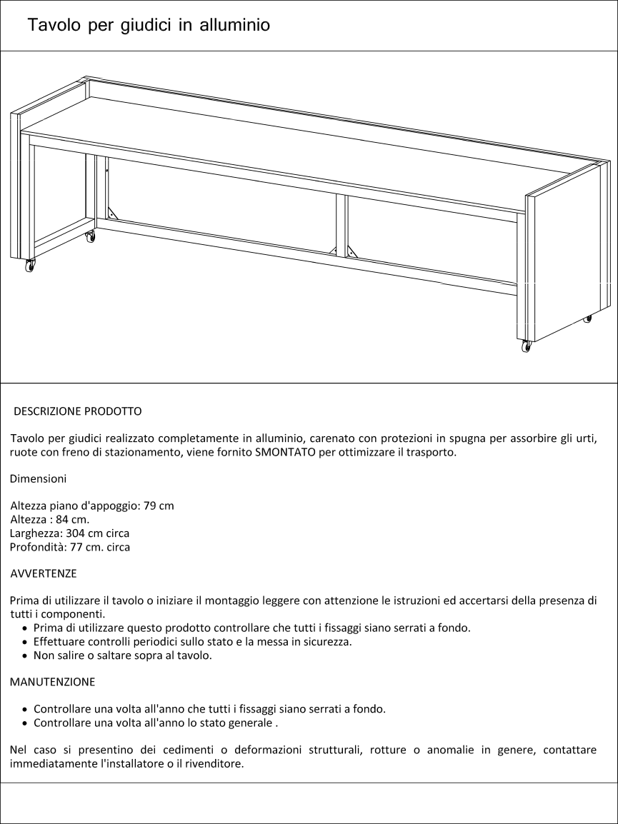 Tavolo per giudici ibaslet pallavolo n alluminio carenato con ruote autobloccanti e protezioni totali scheda tecnica 1