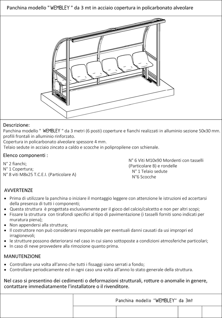 Scheda tecnica panchina modello Wembley da 3 metri in alluminio, copertura in policarbonato alveolare 6 posti