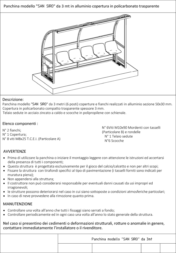 Scheda tecnica panchina modello San Siro da 6 metri in alluminio, copertura in policarbonato alveolare 6 posti