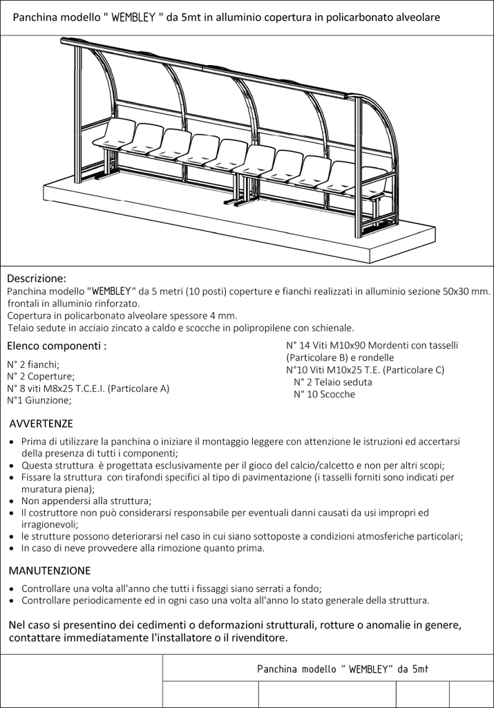 Scheda tecnica panchina modello Wembley da 5 metri in alluminio, copertura in policarbonato alveolare 10 posti