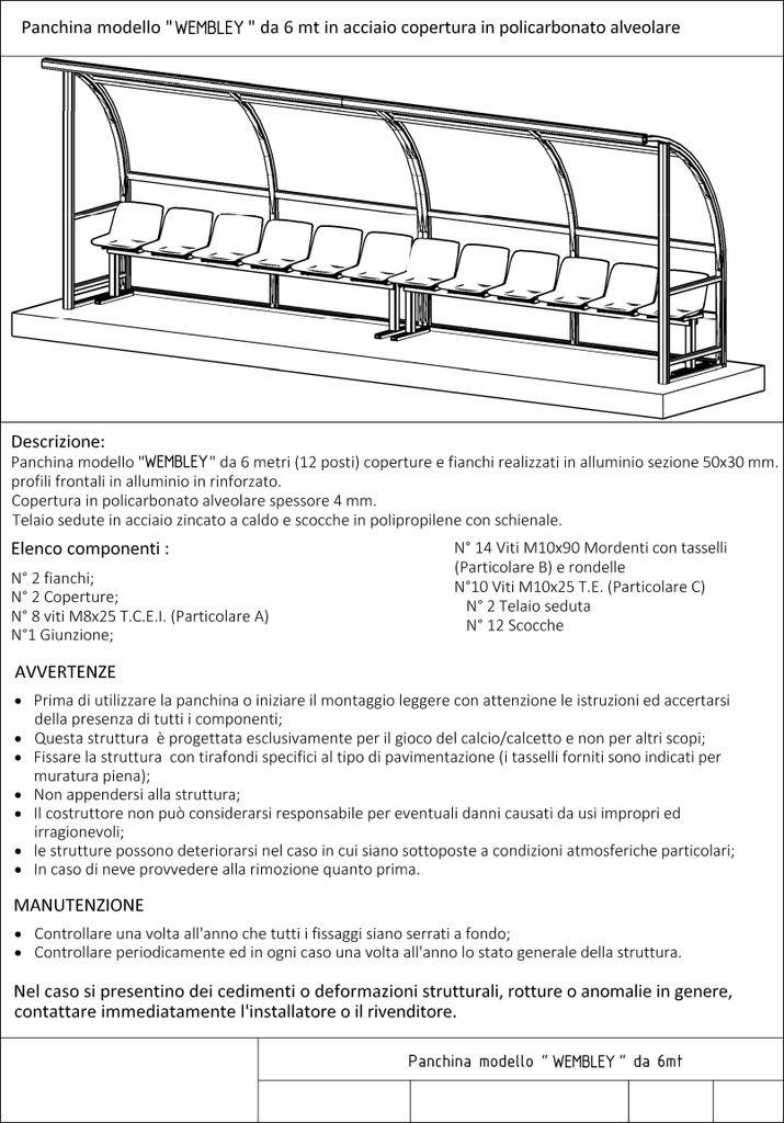 Scheda tecnica panchina modello Wembley da 6 metri in alluminio, copertura in policarbonato alveolare 12 posti