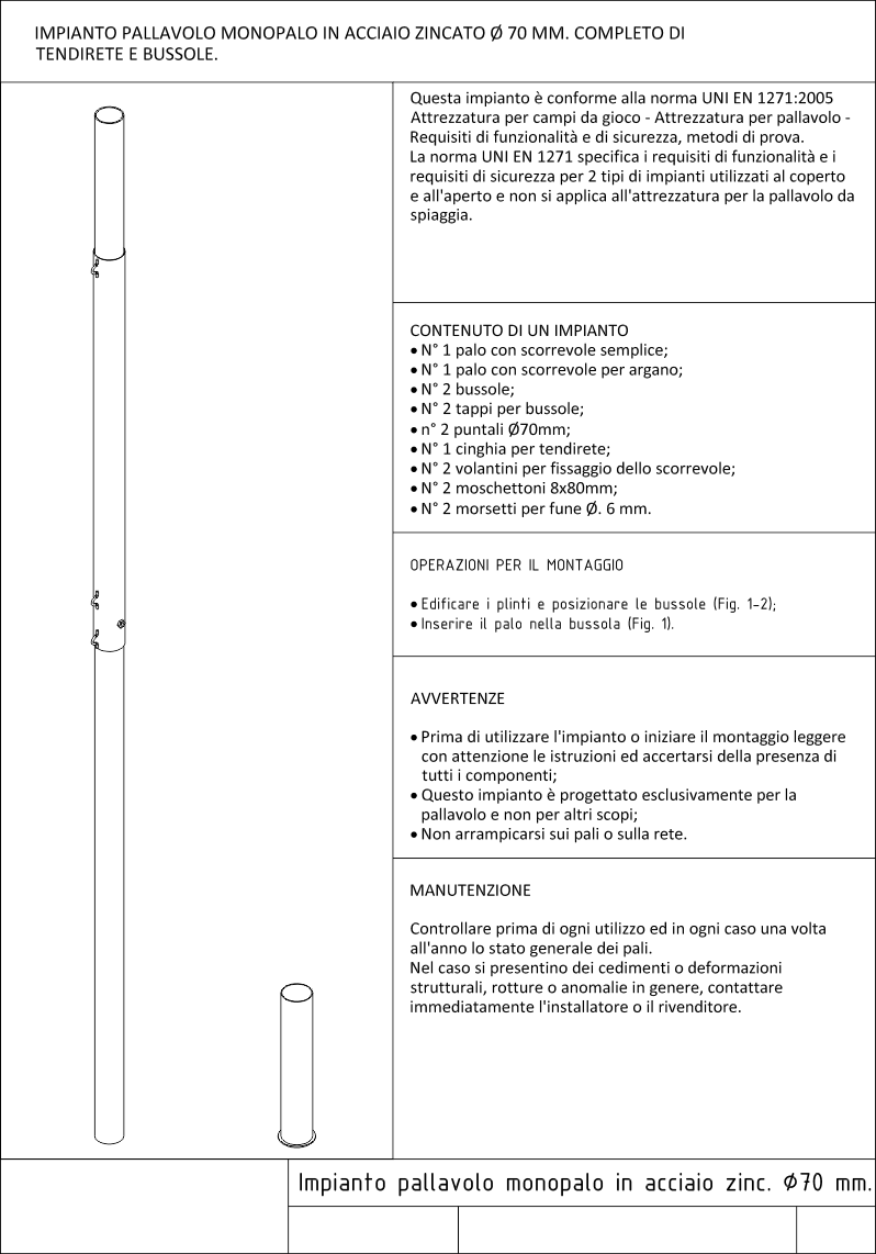 Scheda tecnica impianto pallavolo monotubolare diametro 70 mm. con bussole zincato completo di tendirete